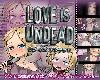 [KFⓂ] LOVE IS UNDEAD <strong><font color="#D94836">ラブ・イズ・アンデッド</font></strong> Ver1.14 <雲翻>[簡中] (RAR 483MB/T-SLG|LS)(4P)