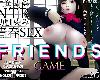 [日語簡字|有修] FRIENDS GAME [MP4][MS|Ⓜ](9P)